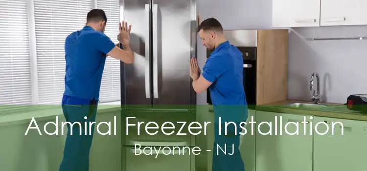 Admiral Freezer Installation Bayonne - NJ