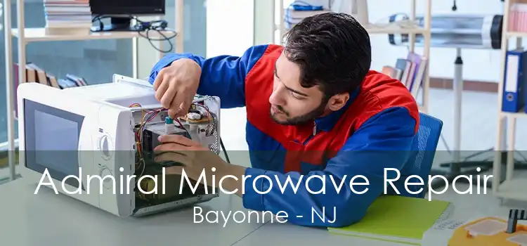 Admiral Microwave Repair Bayonne - NJ