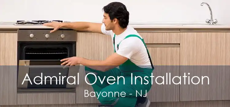 Admiral Oven Installation Bayonne - NJ