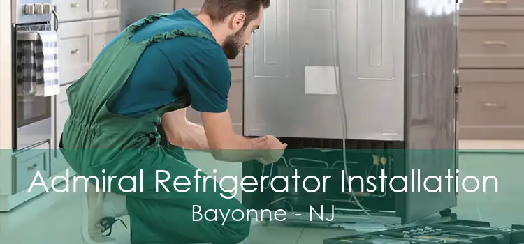 Admiral Refrigerator Installation Bayonne - NJ