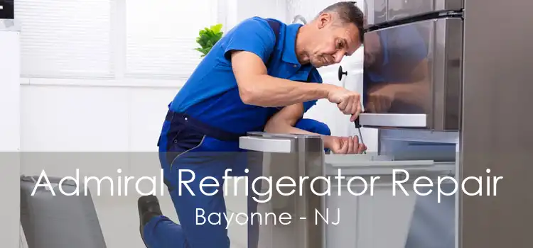 Admiral Refrigerator Repair Bayonne - NJ