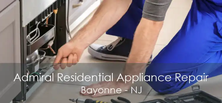 Admiral Residential Appliance Repair Bayonne - NJ