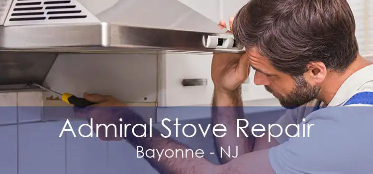 Admiral Stove Repair Bayonne - NJ