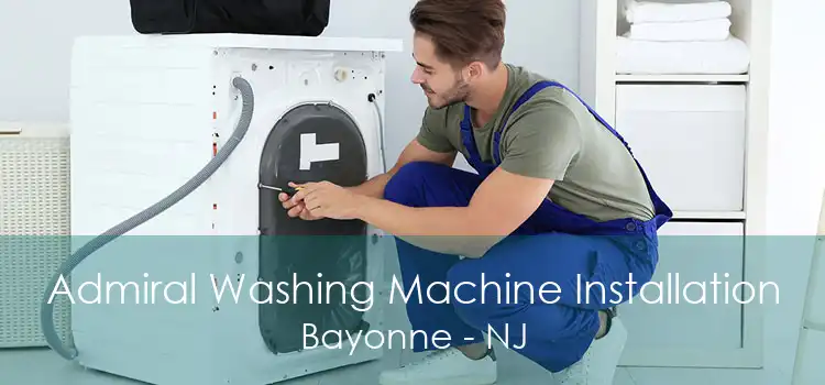 Admiral Washing Machine Installation Bayonne - NJ