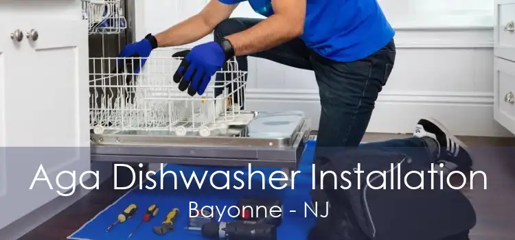 Aga Dishwasher Installation Bayonne - NJ