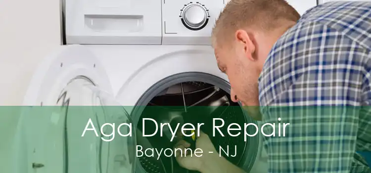 Aga Dryer Repair Bayonne - NJ