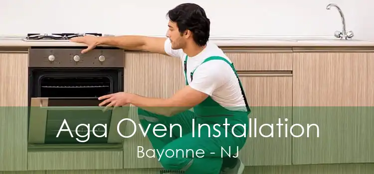 Aga Oven Installation Bayonne - NJ