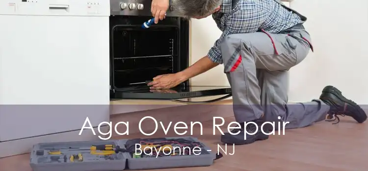 Aga Oven Repair Bayonne - NJ