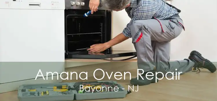 Amana Oven Repair Bayonne - NJ