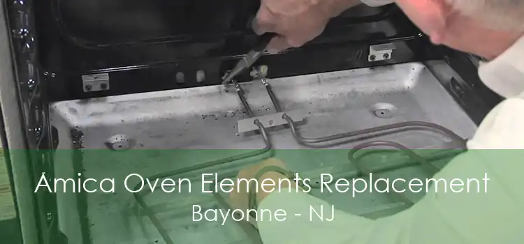 Amica Oven Elements Replacement Bayonne - NJ