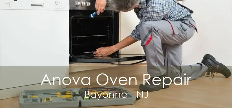 Anova Oven Repair Bayonne - NJ