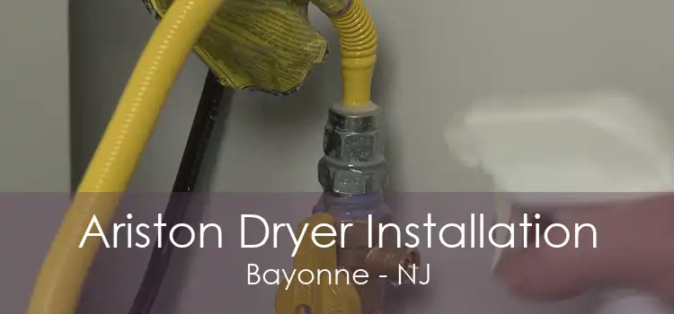 Ariston Dryer Installation Bayonne - NJ