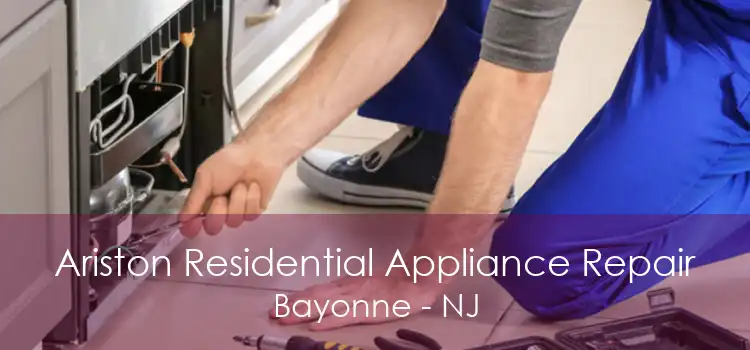 Ariston Residential Appliance Repair Bayonne - NJ