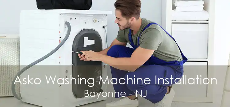 Asko Washing Machine Installation Bayonne - NJ