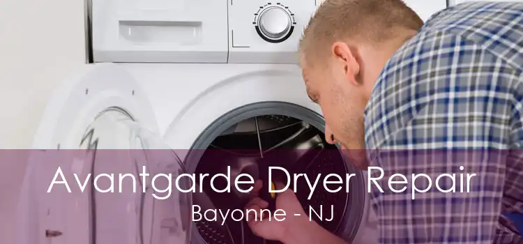 Avantgarde Dryer Repair Bayonne - NJ