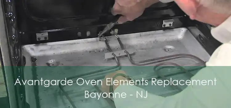 Avantgarde Oven Elements Replacement Bayonne - NJ