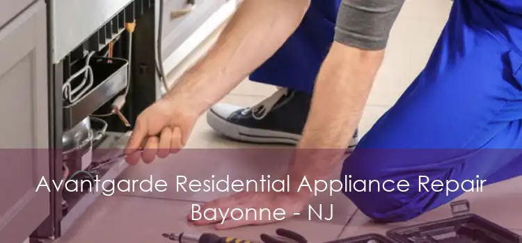 Avantgarde Residential Appliance Repair Bayonne - NJ