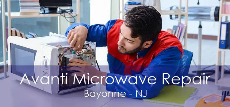 Avanti Microwave Repair Bayonne - NJ