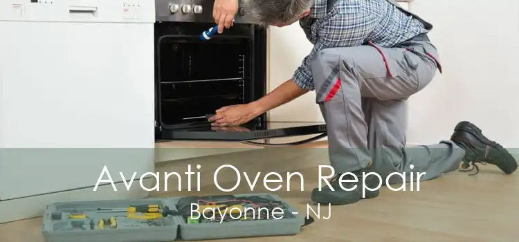 Avanti Oven Repair Bayonne - NJ