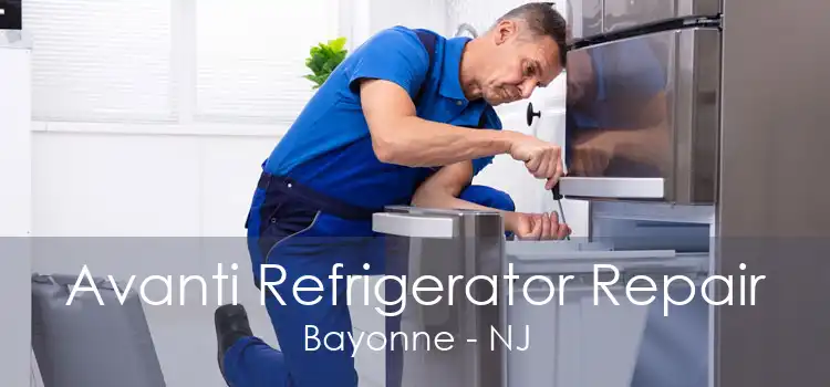 Avanti Refrigerator Repair Bayonne - NJ