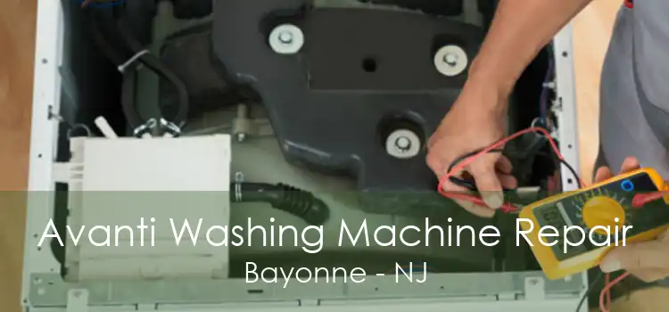 Avanti Washing Machine Repair Bayonne - NJ