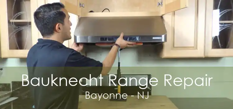 Bauknecht Range Repair Bayonne - NJ