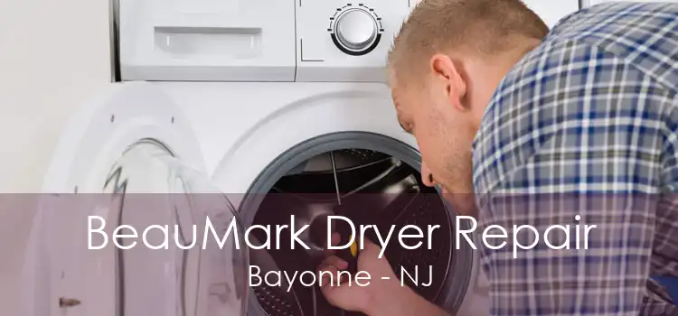 BeauMark Dryer Repair Bayonne - NJ