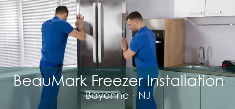 BeauMark Freezer Installation Bayonne - NJ