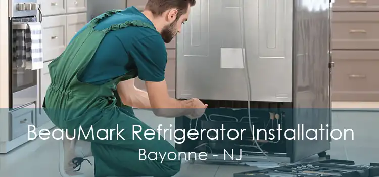 BeauMark Refrigerator Installation Bayonne - NJ