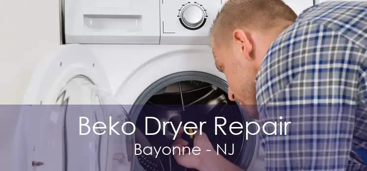 Beko Dryer Repair Bayonne - NJ