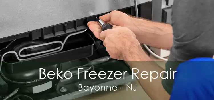 Beko Freezer Repair Bayonne - NJ