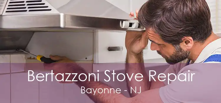 Bertazzoni Stove Repair Bayonne - NJ