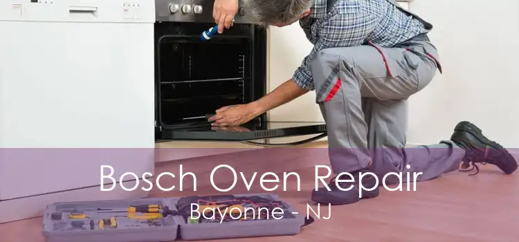 Bosch Oven Repair Bayonne - NJ