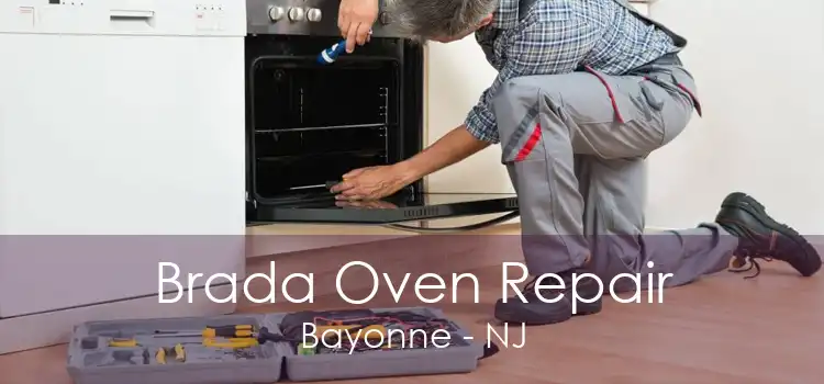 Brada Oven Repair Bayonne - NJ