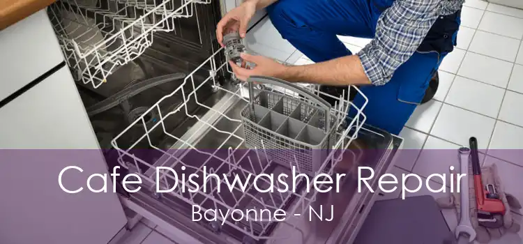 Cafe Dishwasher Repair Bayonne - NJ