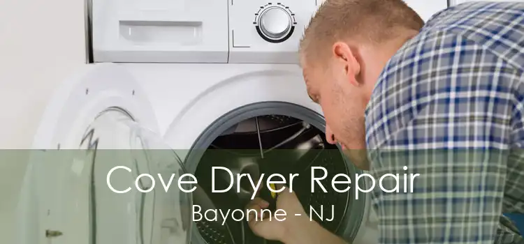 Cove Dryer Repair Bayonne - NJ