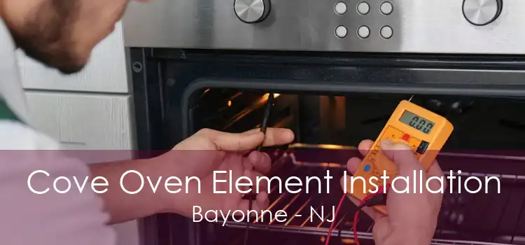 Cove Oven Element Installation Bayonne - NJ