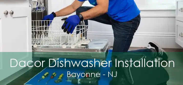 Dacor Dishwasher Installation Bayonne - NJ