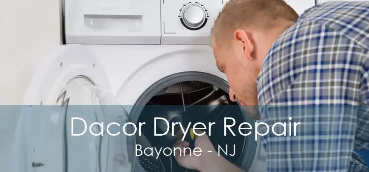 Dacor Dryer Repair Bayonne - NJ