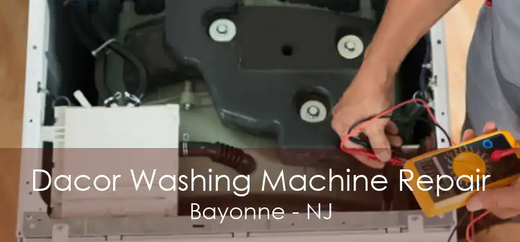 Dacor Washing Machine Repair Bayonne - NJ