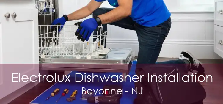 Electrolux Dishwasher Installation Bayonne - NJ