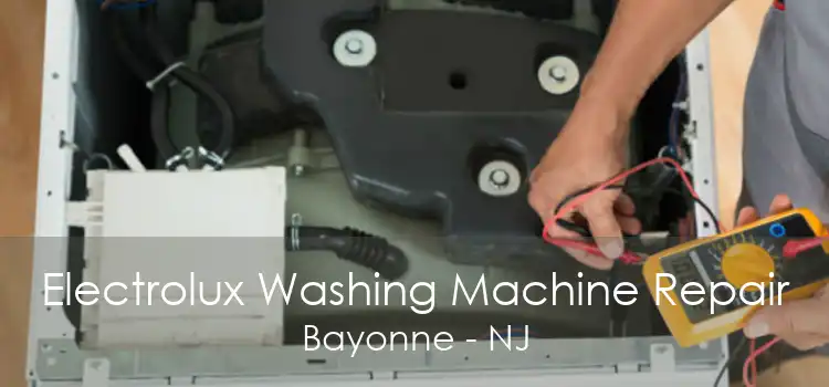 Electrolux Washing Machine Repair Bayonne - NJ