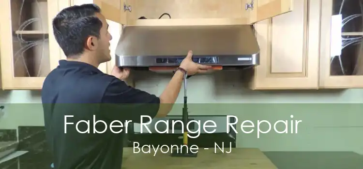 Faber Range Repair Bayonne - NJ