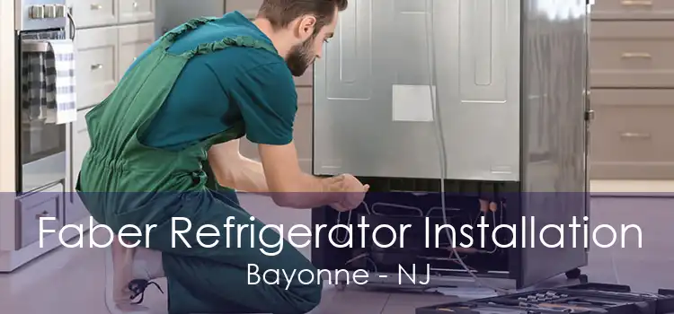 Faber Refrigerator Installation Bayonne - NJ