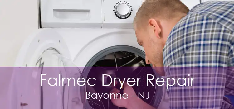 Falmec Dryer Repair Bayonne - NJ