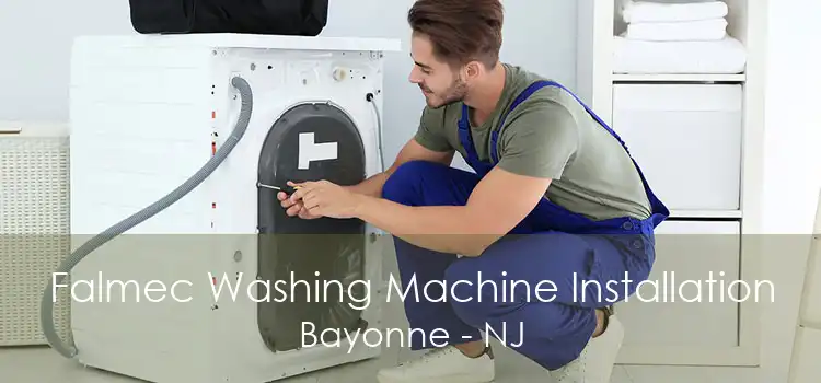 Falmec Washing Machine Installation Bayonne - NJ