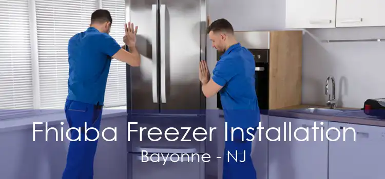 Fhiaba Freezer Installation Bayonne - NJ