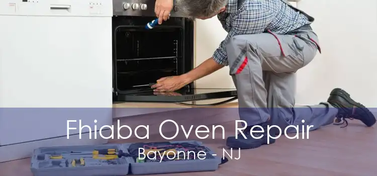 Fhiaba Oven Repair Bayonne - NJ