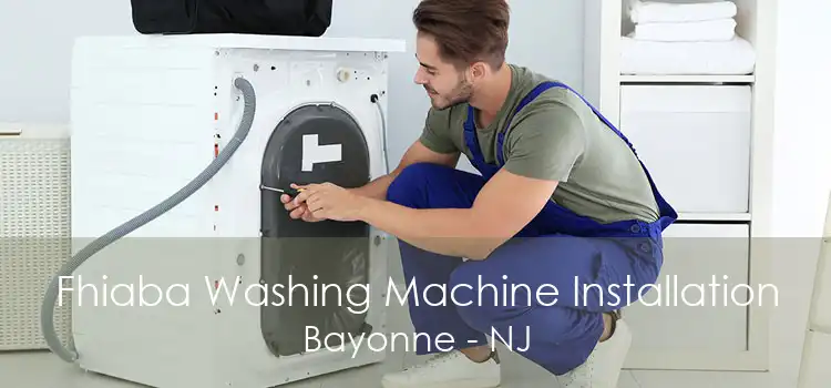 Fhiaba Washing Machine Installation Bayonne - NJ