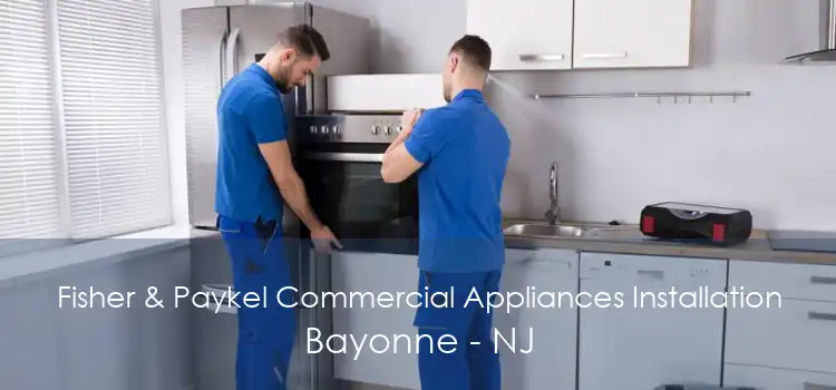 Fisher & Paykel Commercial Appliances Installation Bayonne - NJ